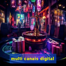 multi canais digital